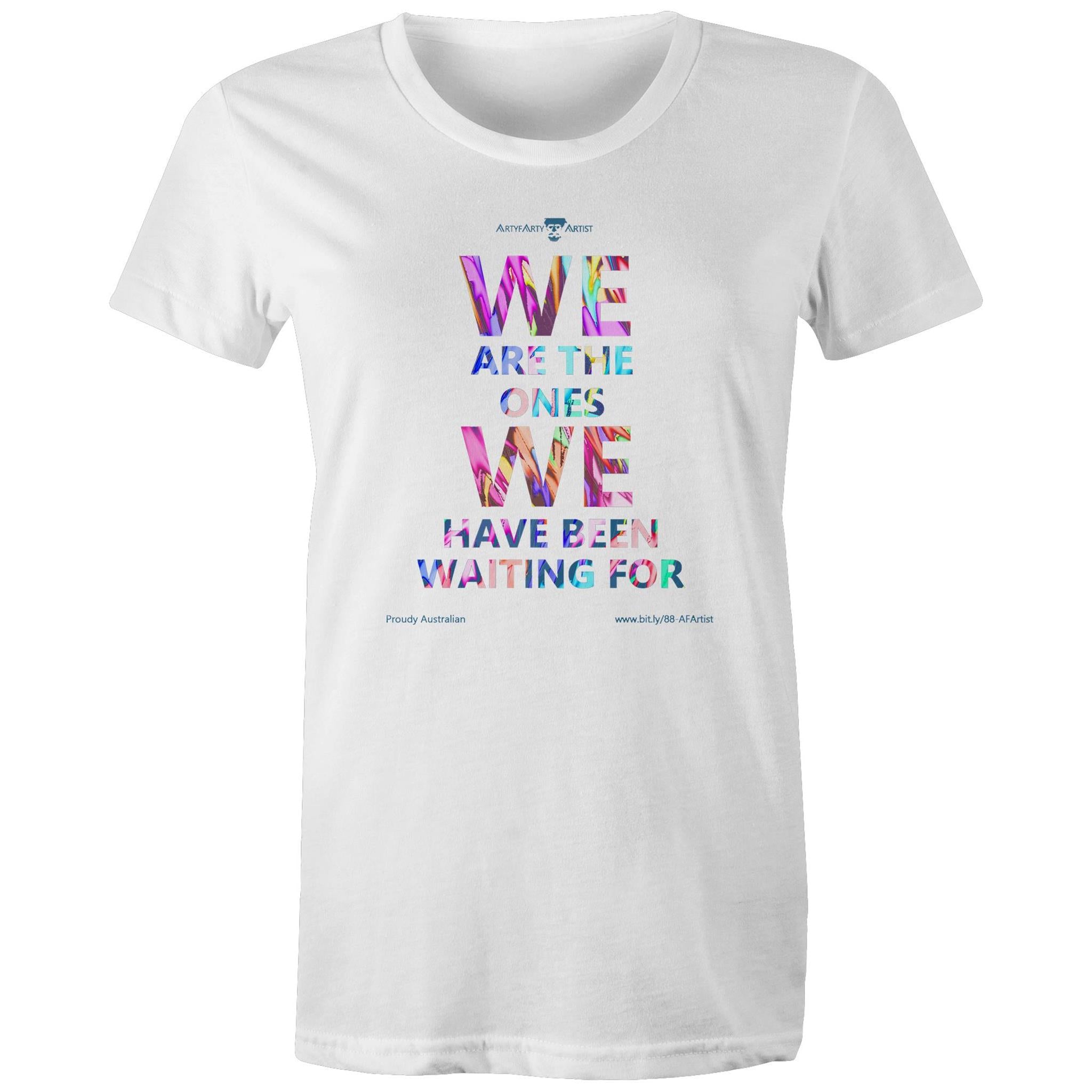 WE ARE THE ONES - T-Shirt Women's